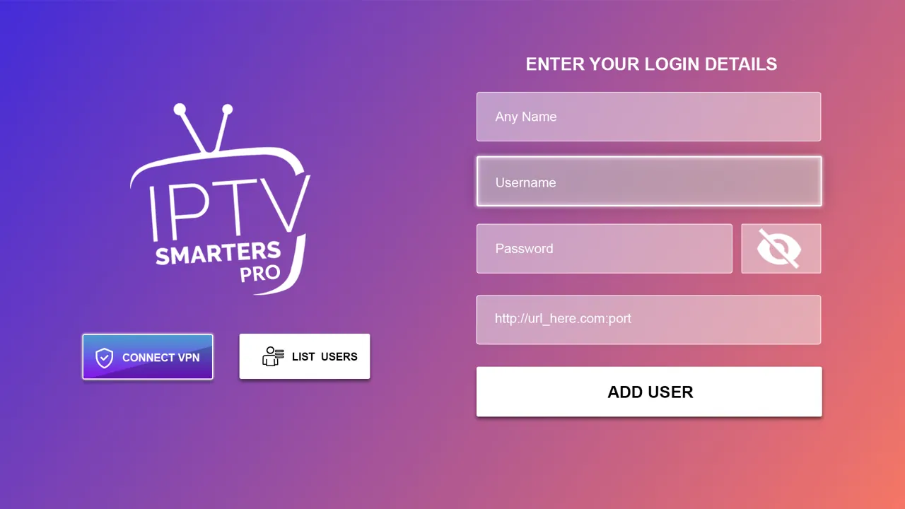IPTV Smarters Pro : formulaire Enter your login details (Xtream Codes API)
